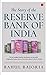 The Story of the Reserve Bank of India