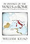 Book cover for In Defence of the Walls of Rome (Soldier of the Republic Book 1)