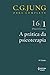 A Prática da psicoterapia (Obras completas de Carl Gustav Jung) (Portuguese Edition)