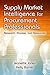 Supply Market Intelligence for Procurement Professionals: Research, Process, and Resources