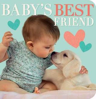 Baby's Best Friend (Board Book)