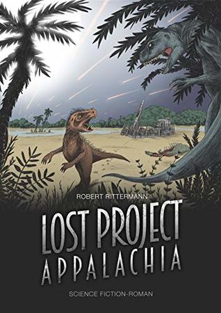Lost Project - Appalachia (Standardausgabe): Dinosaurier Science Fiction (German Edition)