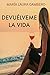 Devuelveme la vida (Spanish Edition)