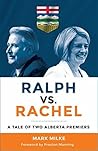 Ralph vs. Rachel: A tale of two Alberta premiers