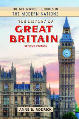 The History of Great Britain (The Greenwood Histories of the Modern Nations)