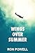 Wings Over Summer by Ron  Powell