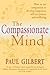 The Compassionate Mind (Compassion Focused Therapy)