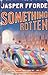 Something Rotten by Jasper Fforde