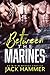 Between the Marines: An M/m...