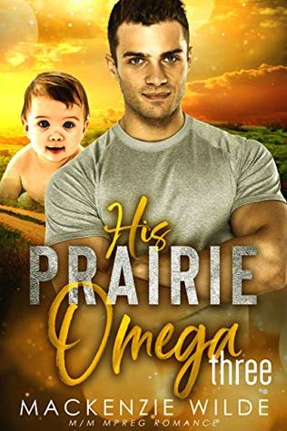 His Prairie Omega, Book 3 (Shale River #1 part 3 of 4)