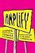 Amplify by Norah Bowman