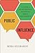 Public Influence: A Guide to Op-Ed Writing and Social Media Engagement