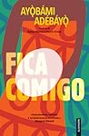 Fica Comigo by Ayọ̀bámi Adébáyọ̀