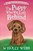 The Puppy Who Was Left Behind by Holly Webb The Puppy Who Was Left Behind by Holly Webb