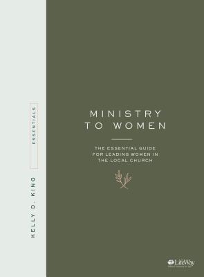 Ministry to Women - Book: The Essential Guide for Leading in the Local Church (Paperback)