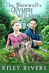 Book cover for The Werewolf's Nymph Neighbor (Supernatural Suburbia, #1)