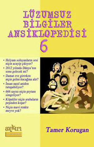 Lüzumsuz Bilgiler Ansiklopedisi 6 (Paperback)