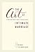 The Art of Intimate Marriage: A Christian Couple’s Guide to Sexual Intimacy