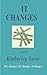 It Changes