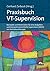 Praxisbuch VT-Supervision: ...
