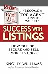 Book cover for Success with Listings: How to Find, Secure and Sell More Listings