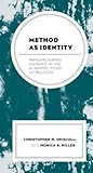 Method as Identity: Manufacturing Distance in the Academic Study of Religion
