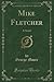 Mike Fletcher: A Novel (Classic Reprint)