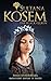 Sultana Kosem: The Black Qu...