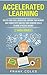 Accelerated Learning: Master Your Skill Acquisition, Improve Your Memory and Productivity and Use Your Acquired Skills to Make a Passive Income! (2 Book Bundle)