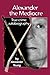 Alexander the Mediocre: Tru...