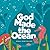 God Made the Ocean (The God...