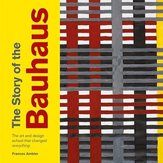 The Story of the Bauhaus (The Story of ...)