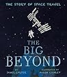 The Big Beyond: The Story of Space Travel The Big Beyond: The Story of Space Travel
