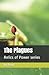 The Plagues: Relics of Power series
