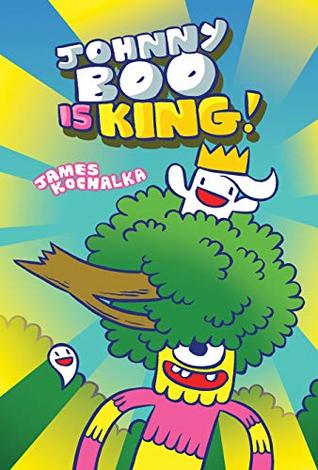 Johnny Boo Book 9: Johnny Boo is King! (Kindle Edition)