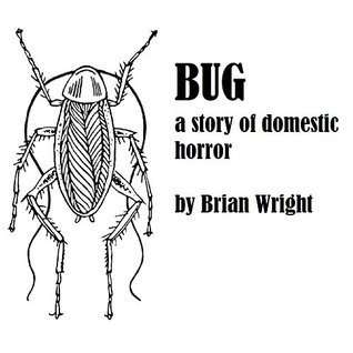 Bug: A Story of Domestic Horror (Kindle Edition)