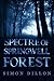 Spectre of Springwell Forest