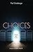 Choices: God’s and Ours