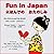 Fun in Japan (Bilingual Eng...