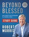 Beyond Blessed Study Guide: God's Perfect Plan to Overcome All Financial Stress Beyond Blessed Study Guide: God's Perfect Plan to Overcome All Financial Stress