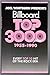 Joel Whitburn Presents Billboard Top 3000 Plus, 1955-1990: Every Top 10 Hit of the Rock Era