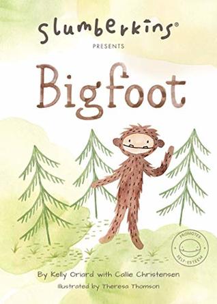 Slumberkins Presents Bigfoot (Kindle Edition)
