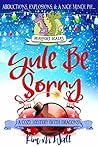 Yule Be Sorry by Kim M. Watt