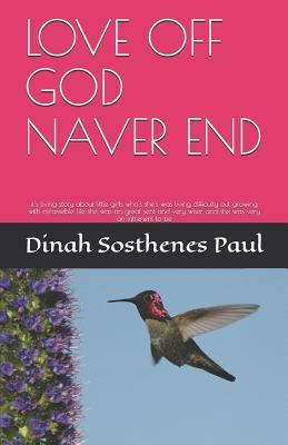 LOVE OFF GOD NAVER END: living in worlds of my madess (living in my life off my ture story)