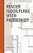 Render Floor Plans with Pho...