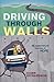 Driving Through Walls - My ...
