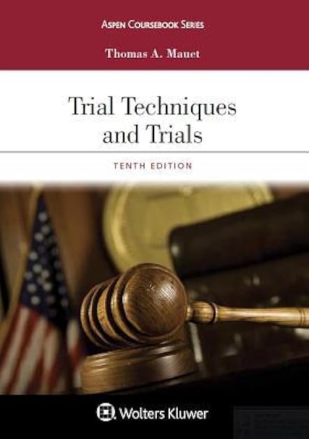 Trial Techniques and Trials + Website companion [Casebook Connect] (Aspen Coursebook)