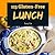 Gluten-Free Lunch 123 by Lucy Liu