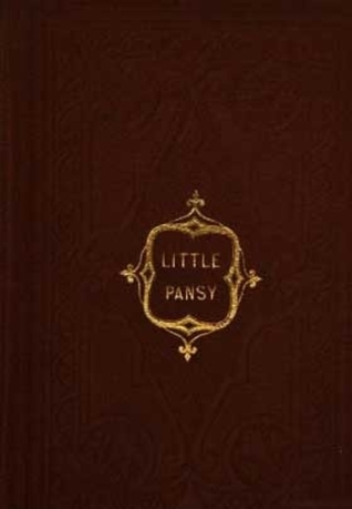 Little Pansy: A Story Of The School Life of a Minister's Orphan Daughter (Hardcover)