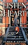 Listen To My Heart: An Adult Fairy Tale Listen To My Heart: An Adult Fairy Tale